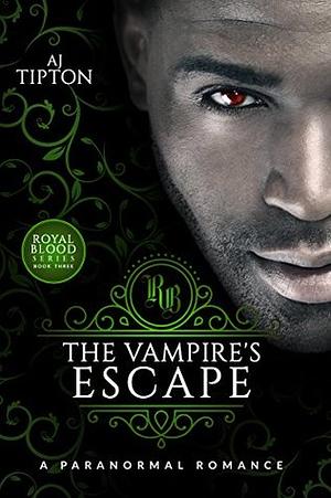 The Vampire's Escape by AJ Tipton