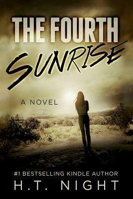 The Fourth Sunrise by H.T. Night