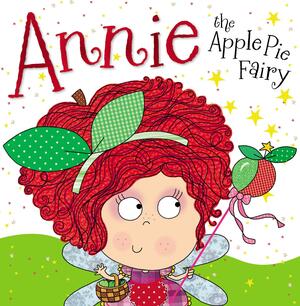 Annie the Applie Pie Fairy by Tim Bugbird