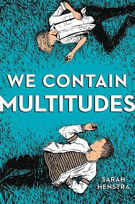 We Contain Multitudes by Sarah Henstra