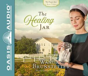 The Healing Jar (Library Edition) by Wanda E. Brunstetter