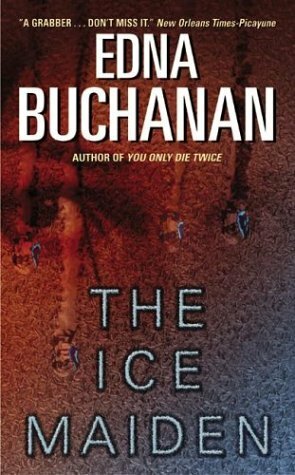 The Ice Maiden by Edna Buchanan