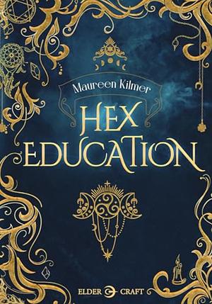 Hex Education by Maureen Kilmer