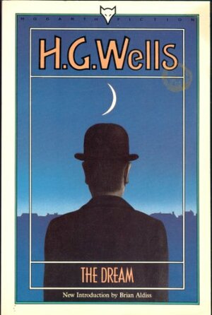 The Dream: A Novel by H.G. Wells