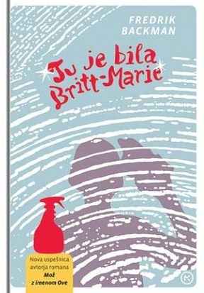 Tu je bila Britt-Marie by Fredrik Backman