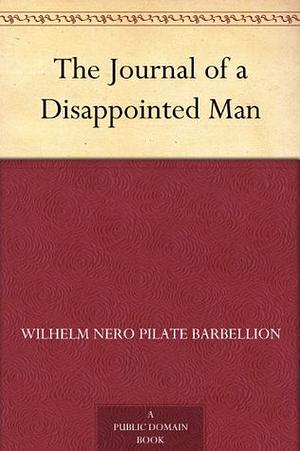 The Journal of a Disappointed Man by W.N.P. Barbellion