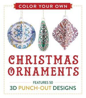 Color Your Own Christmas Ornaments: Features 50 3D Punch-Out Designs by Adams Media