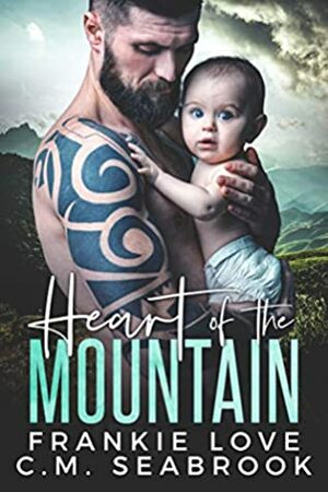 Heart of the Mountain by Frankie Love, C.M. Seabrook