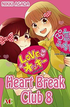 Heart Break Club, Vol. 8 by Nikki Asada