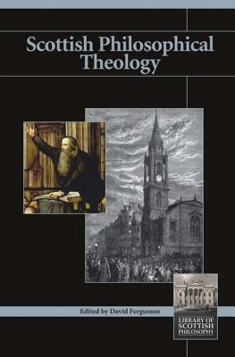 Scottish Philosophical Theology 1700-2000 by 