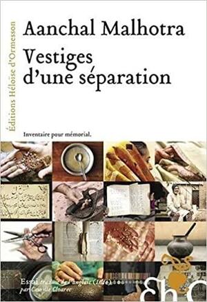 Vestiges d'une séparation by Aanchal Malhotra