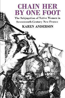 Chain Her by One Foot by Karen L. Anderson, Karen L. Anderson