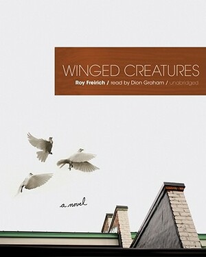 Winged Creatures by Roy Freirich