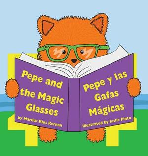 Pepe and the Magic Glasses: Pepe y las Gafas Mágicas by Mariluz Kernan