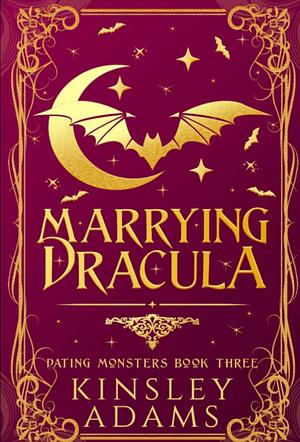 Marrying Dracula by Kinsley Adams