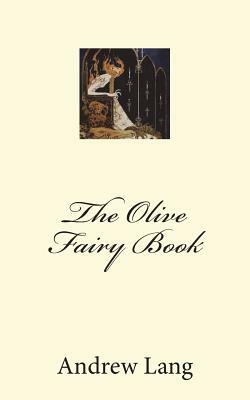 The Olive Fairy Book by Andrew Lang