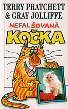 Nefalšovaná kočka aneb Kampaň za Opravdové kočky by Terry Pratchett, Tomáš Hrách, Gray Jolliffe