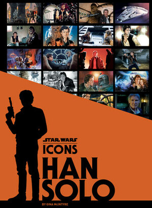 Star Wars Icons: Han Solo by Gina McIntyre