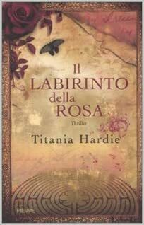 Il labirinto della rosa by Titania Hardie