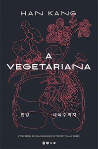 A Vegetariana by Han Kang