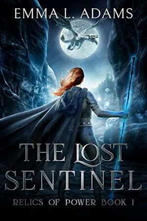 The Lost Sentinel by Emma L. Adams
