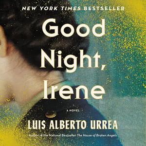 Good Night, Irene by Luis Alberto Urrea