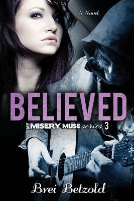 Believed by Brei Betzold