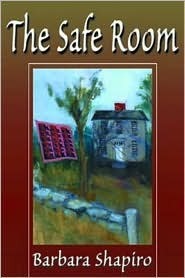 The Safe Room by B.A. Shapiro, Barbara A. Shapiro