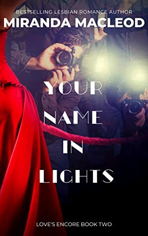 Your Name In Lights by Miranda MacLeod