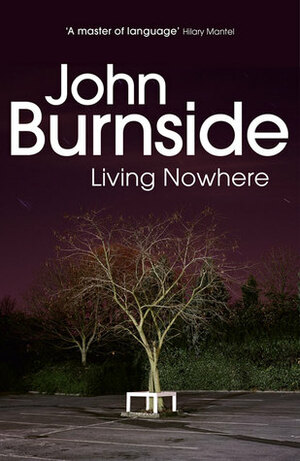 Living Nowhere by John Burnside