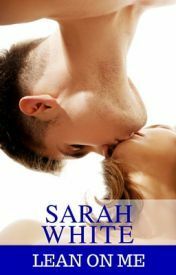 Lean On Me (Dear Bailey, #3) by Sarah L. White