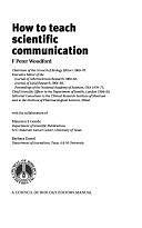 How to Teach Scientific Communication by F. Peter Woodford