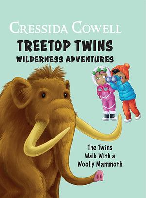 The Twins Walk With A Woolly Mammoth by Cressida Cowell