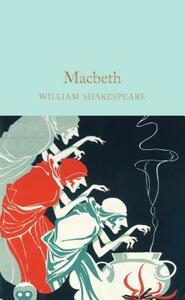 Macbeth by William Shakespeare