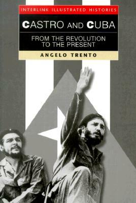 Castro and Cuba: From the Revolution to the Present by Angelo Trento