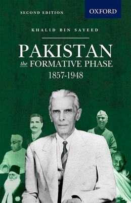 Pakistan: The Formative Phase, 1857-1948 by Khalid B. Sayeed