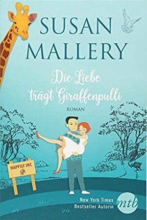 Die Liebe trägt Giraffenpulli by Susan Mallery