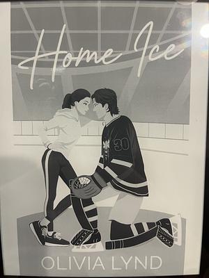 Home Ice: A Next Door Neighbor Hockey Romance by Olivia Lynd