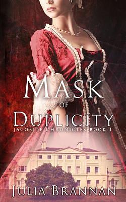 Mask Of Duplicity by Julia Brannan