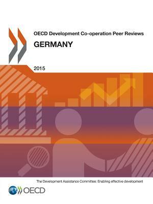 OECD Development Co-Operation Peer Reviews OECD Development Co-Operation Peer Reviews: Germany 2015 by OECD