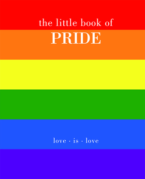 The Little Book of Pride: The History, the People, the Parades by Lewis Laney