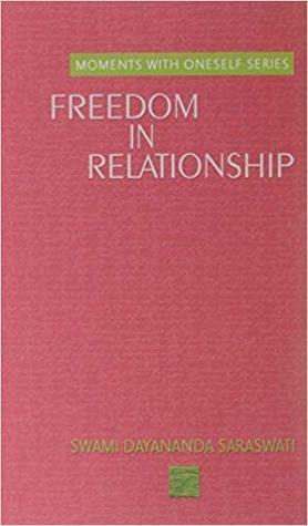 Freedom in Relationship by Dayananda Saraswati