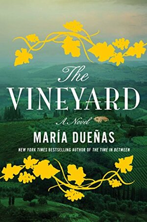 The Vineyard by María Dueñas