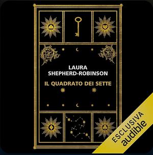 Il quadrato dei sette by Laura Shepherd-Robinson