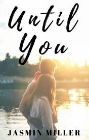 Until You by Jasmin Miller