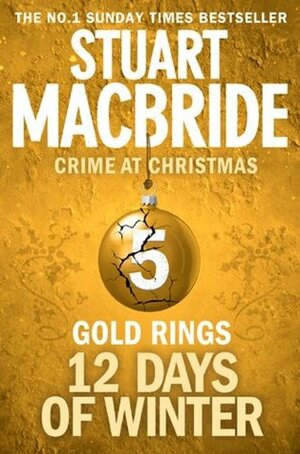 Gold Rings by Stuart MacBride