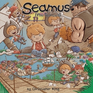 Seamus the Famous by Christopher Ring
