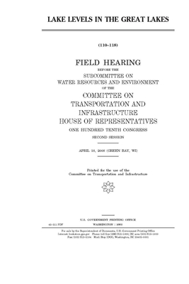 Lake levels in the Great Lakes by Committee on Transportation and (house), United S. Congress, United States House of Representatives