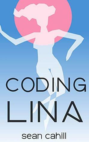 Coding Lina by Kevin Cahill, Sean Cahill
