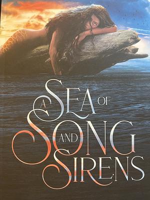 A Sea of Song and Sirens by Whit Stanfield